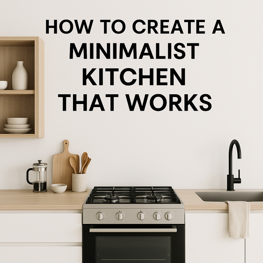 🍽️ How to Create a Minimalist Kitchen That Works